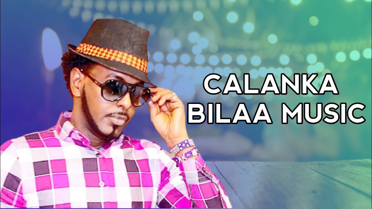 BILAA MUSIC AXMED RASTA HEESTII CALNKAAGU WAA HIBO 2021 - YouTube