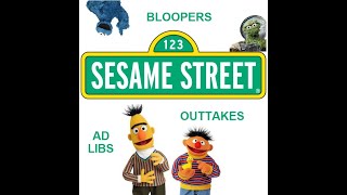 Sesame Street Bloopers, Ad-Libs and Outtakes