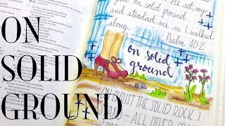 Bible Journaling with Oil Pastels: On Solid Ground (Psalm 40:2)