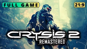 Crysis 2 Remastered | Full game | 21:9 - No commentary