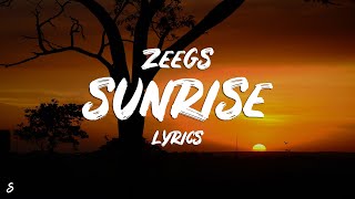 Zeegs - Sunrise (Lyrics)