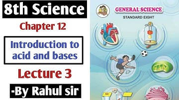 8th Science | Chapter 12 | Introduction to acid and bases | Lecture 3 | Maharashtra Board |