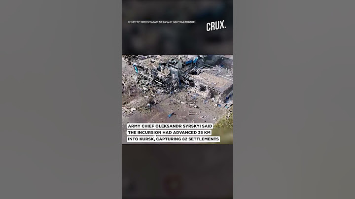 Ukraine shows Start Of Incursion Into Russia’s Kursk Region
