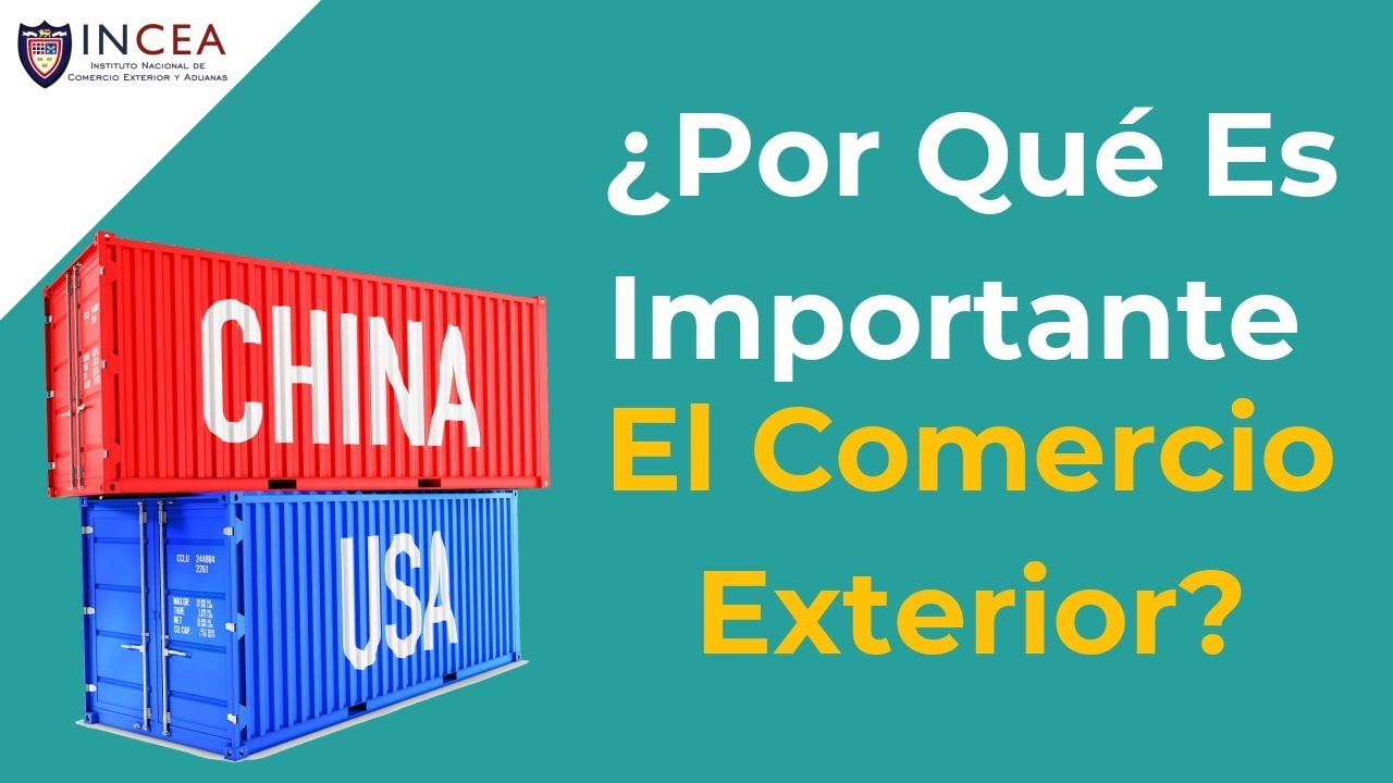 Competir Terminología Cayo Por Qué Es Importante El Comercio Exterior? - YouTube