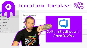 Splitting Pipelines with Azure DevOps