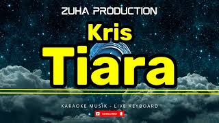Tiara - Kris | Zuha Production