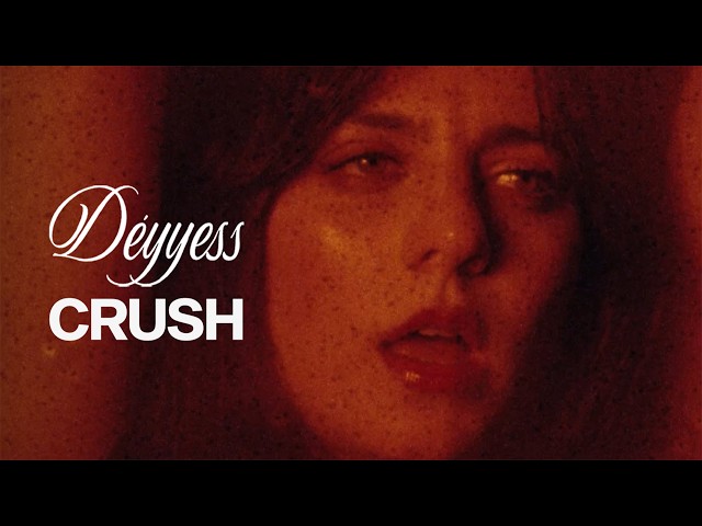 Déyyess - Crush (Official Video)