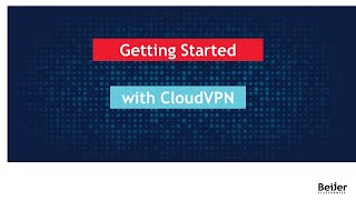 Getting Started With Cloudvpn