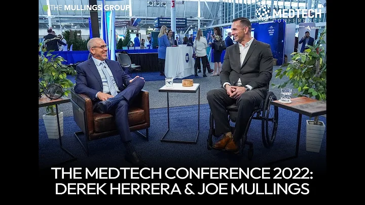 The MedTech Conference 2022: Derek Herrera & Joe M...