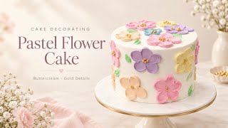 This Pastel Flower Cake Is Almost Too Pretty to Eat 🌸 | Buttercream Cake Decorating