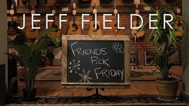 "Friends Pick Friday"  - Jeff Fielder