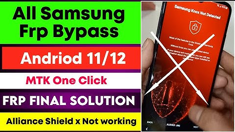 Samsung Android 11/12 Frp Bypass one Click | Alliance Shield not working | knox Problem | New Method