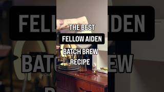 The Best Fellow Aiden Batch Brew Recipe. Single cup serving and full batch drip coffee.