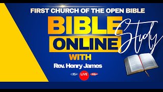 First Church Of The Open Bible - Bible Study with Rev Henry James May 28,2024