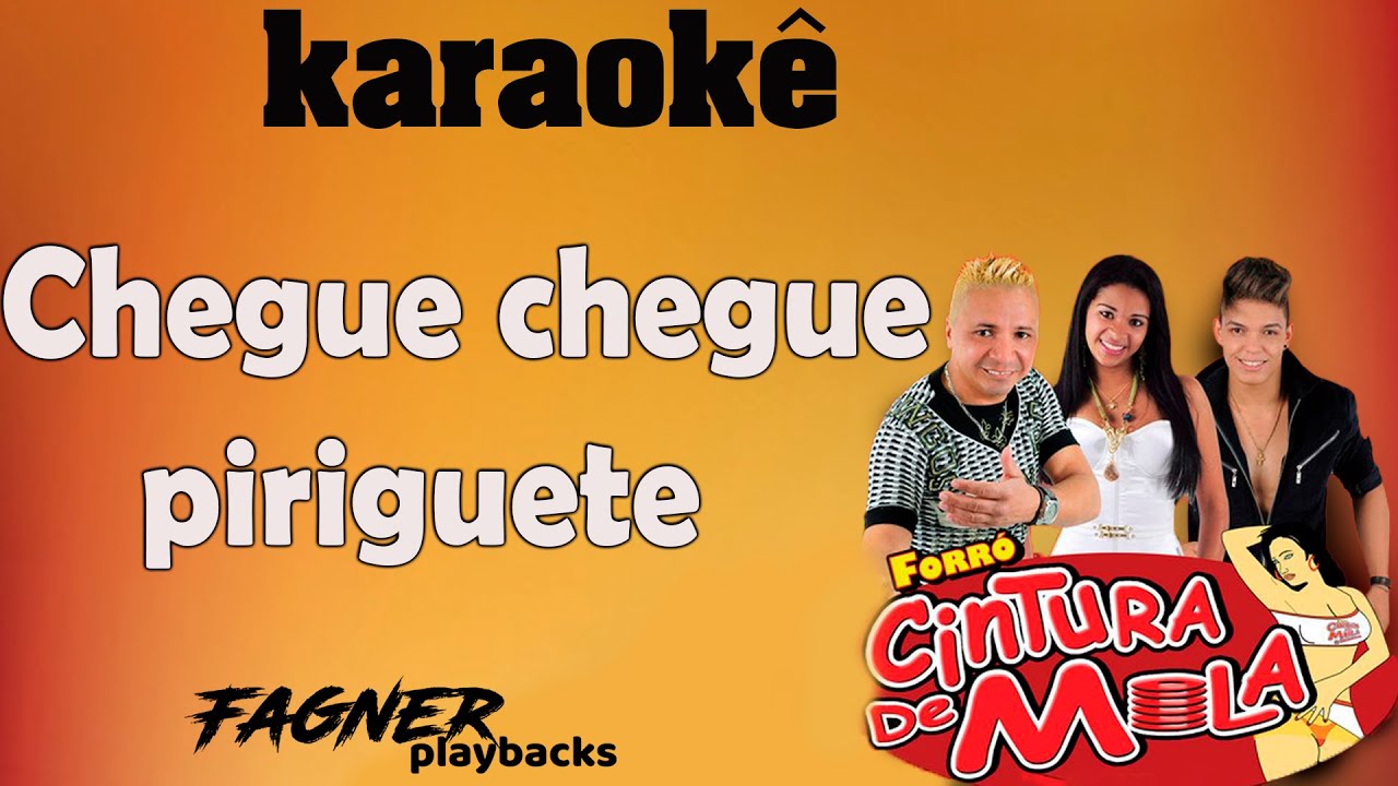 KARAOKÊ- CHGUE CHEGUE PIRIGUETE -CINTURA DE MOLA
