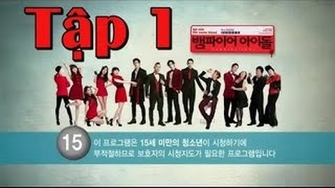 Hoàng Tử Ma Cà Rồng - Tập 1 - Vampire thích Hallyu