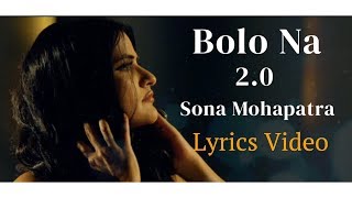 BOLO NA 2.0 LYRICS VIDEO | Sona Mohapatra | Munna Dhiman| Ram Sampath | Omgrown Music