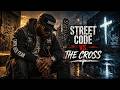 Street Code vs  The Cross | Gospel Gangster Trap | Kingdom Flow