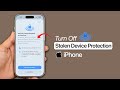 How to Turn Off Stolen Device Protection on iPhone?