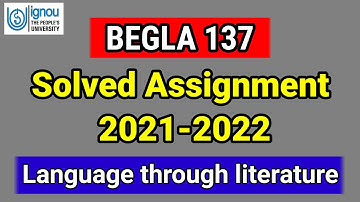 (BEGLA 137) Solve assignment 2021-22 | ignou | assignment | IGNOU | English