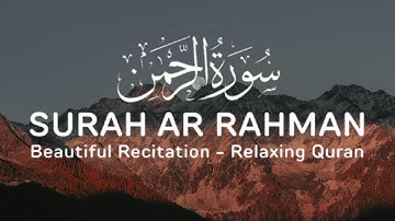 Surah Ar Rahman سورة الرحمن _ Lofi Relaxing Melodic Quran for  Relaxation