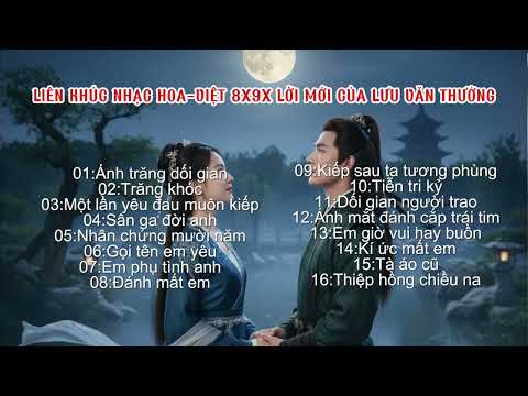 LIÊN KHÚC NHẠC Hoa_Việt 8X 9X lời mới của Lưu Văn Thưởng 