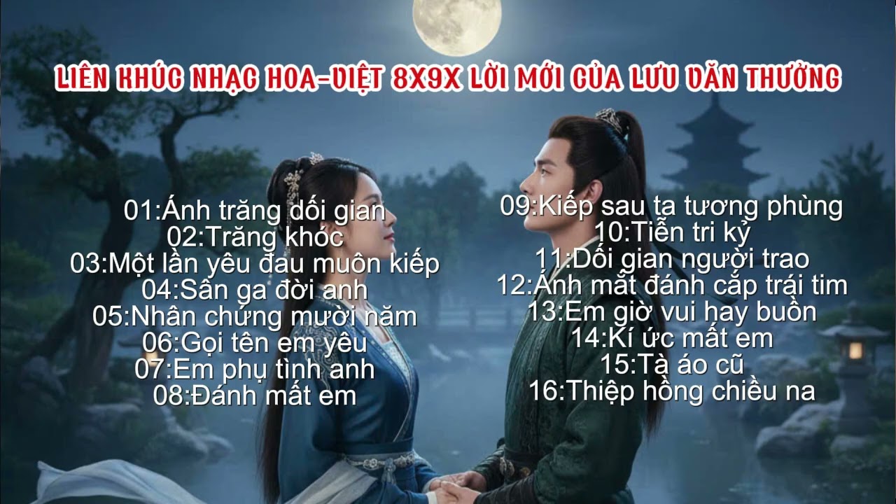LIÊN KHÚC NHẠC Hoa_Việt 8X 9X lời mới của Lưu Văn Thưởng 