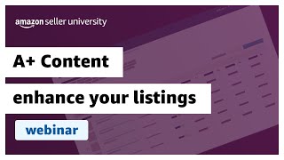 A+ Content - enhance your listings | webinar