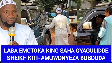 Finally King Saha Agulidde Sheikh Kiti Emotoka Gyeyamusubiza - Sheikh Asanyuse