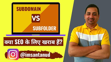 Subdomain Vs Subfolder (Subdirectory) in Hindi: SEO के लिए कौनसा Best है | Hindi Me Blogging