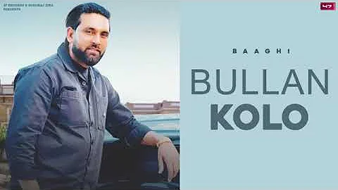 Bullan kolo / baaghi /new song Punjabi 2023 #viral #treding