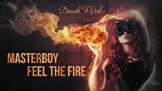 Masterboy - Feel The Fire 2023 (DimakSVideo)