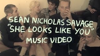 Watch Sean Nicholas Savage She Looks Like You video