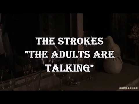 The Adults Are Talking - song and lyrics by The Strokes