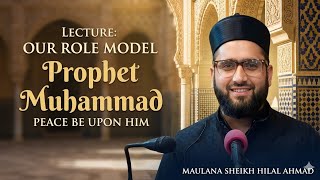 Uswa-e-Hasana: The Complete Code of Life! Maulana Sheikh Hilal Ahmad