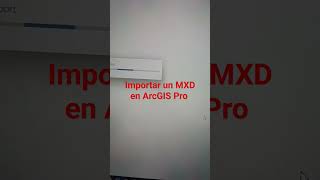 Importar un MXD en ArcGIS Pro