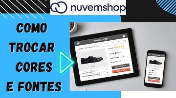 Nuvemshop Template | Como mudar cores e fontes  (tema layout)