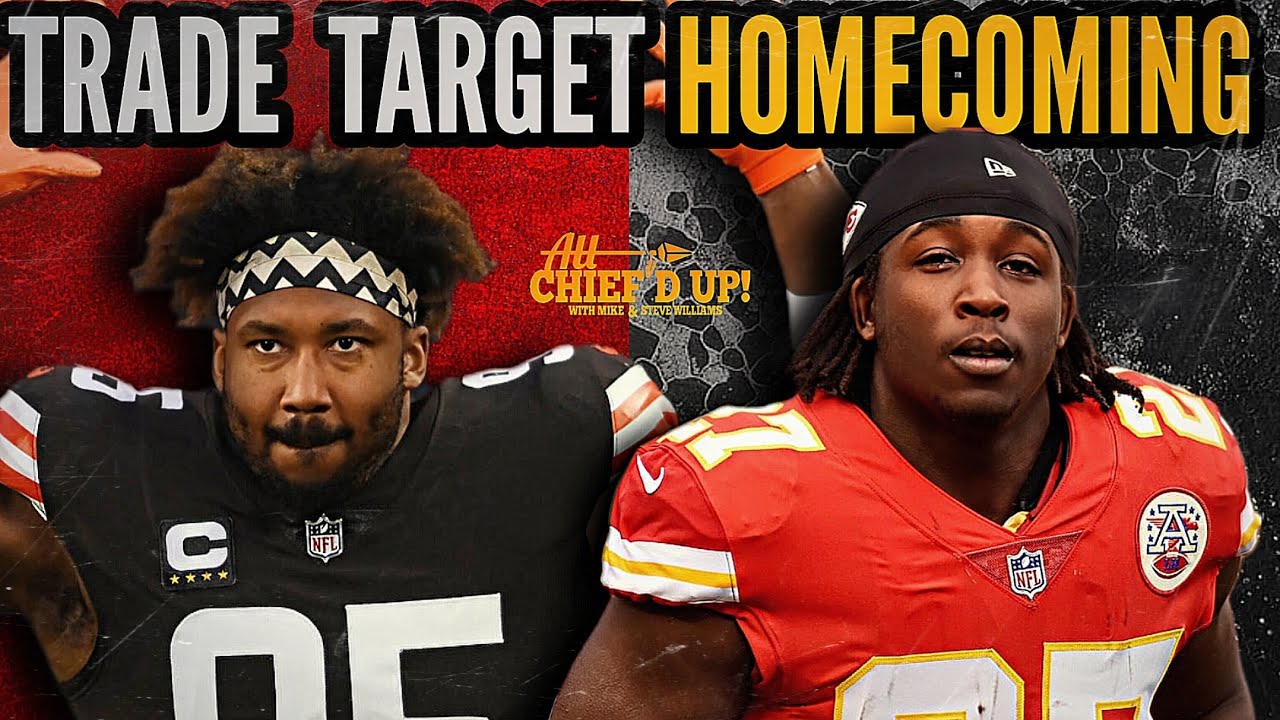Chiefs trading browns for myles garrett kareem hunt back in kc