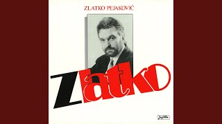 Video thumbnail of "Zlatko Pejaković - Kad Te Napuste Svi"