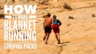 How To Make Blanket Running Survival Packs