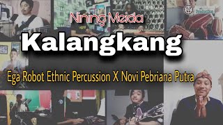 Kalangkang - Ega Robot Ethnic Percussion feat Novi Pebriana Putra ( Nining Meida )