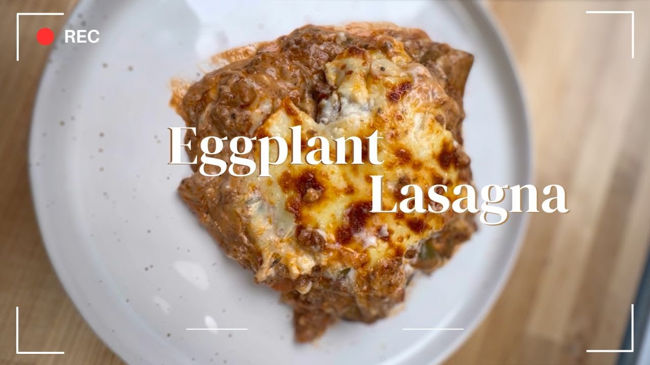 Eggplant Lasagna - YouTube