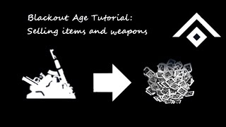 Blackout Age Tutorial: Selling Items and Weapons screenshot 5