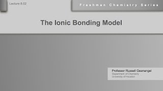 Chemistry Help Lecture 8.02: The Ionic Bonding Model