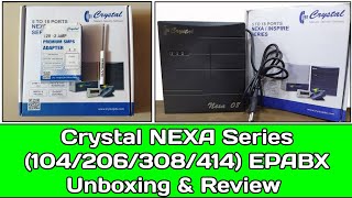 Crystal NEXA Series (104/206/308/414) EPABX Review and Unboxing l Crystal NEXA 414 EPBX System.