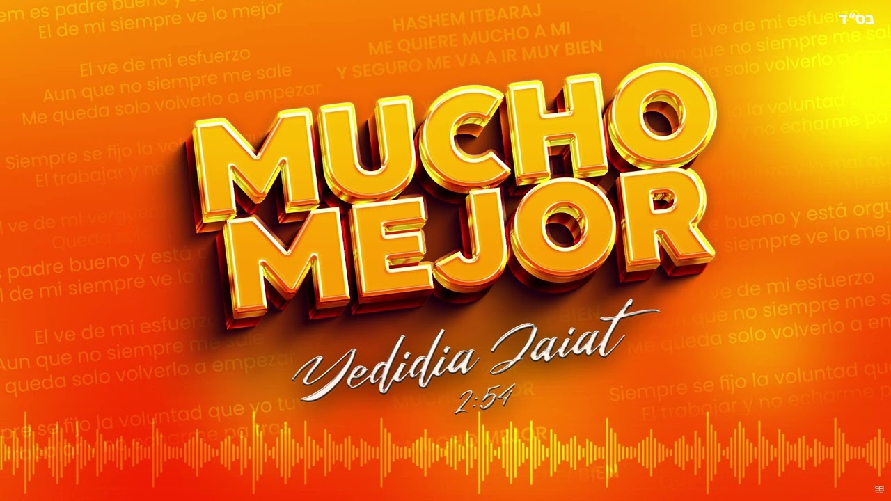 Yedidia Jaiat - Mucho Mejor | ידידיה חייט - תמיד אוהב אותי