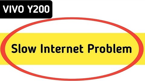 Vivo y200 slow internet problem, how to solve slow internet problem