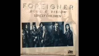 Foreigner - Lonely Children