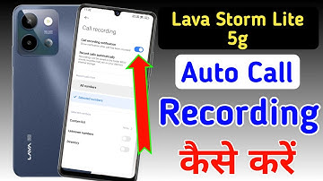 Lava storm lite 5g Call Recording Setting | How to Call Record in Lava storm lite 5g/call recording