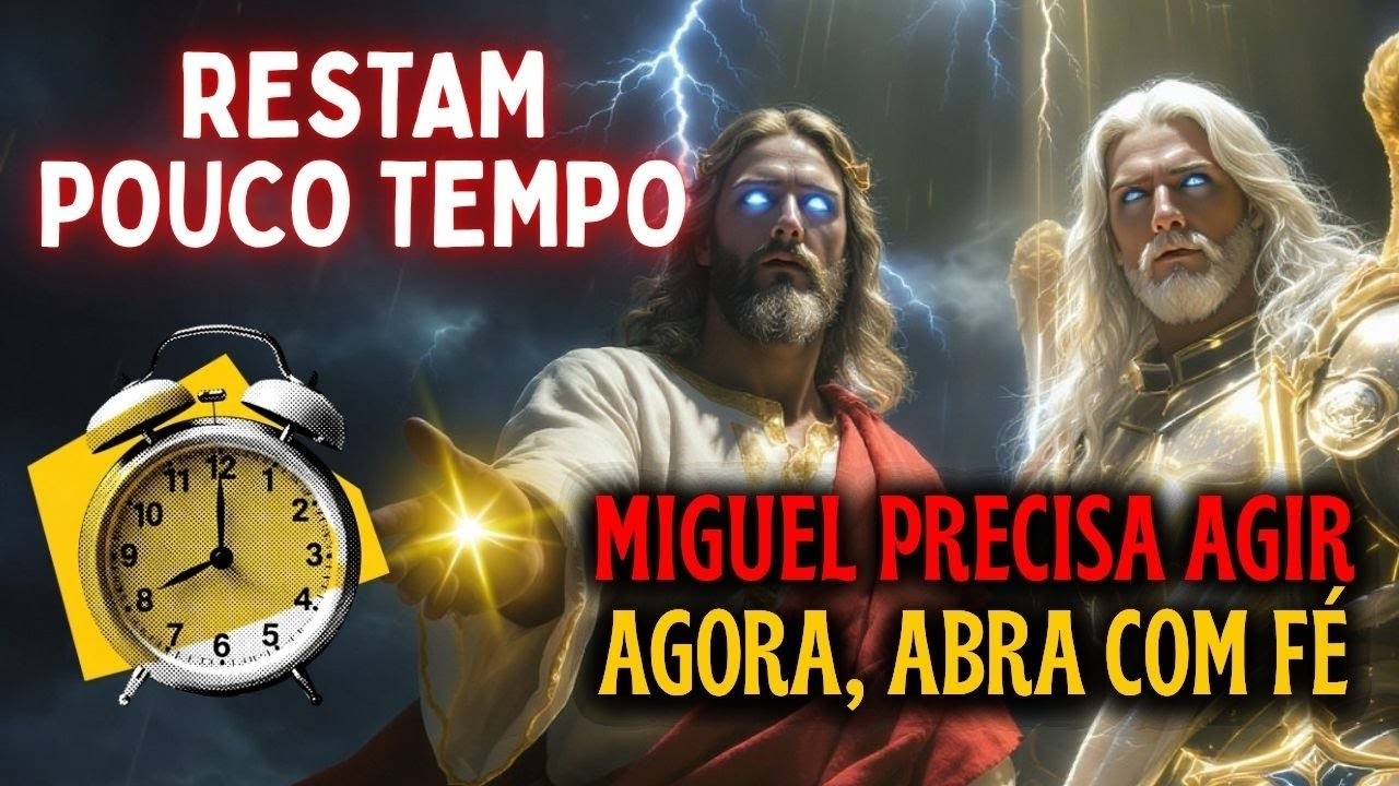 🚨 MIGUEL ESTÁ EM ALERTA! DEUS TE AVISOU VÁRIAS VEZES… RESTAM 5 MINUTOS!